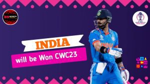 India will be won icc world cup 2023
